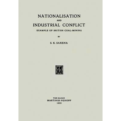 预订 Nationalisation and Industrial Conflict: Example of British Coal-Mining: 9789401185660