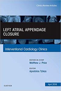 【预售】Left Atrial Appendage Closure, An Issue of Interventional Cardiology Clinics