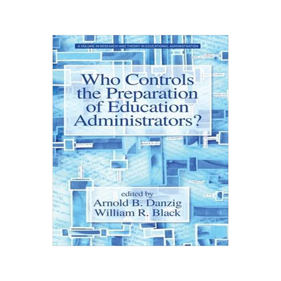 [预订]Who Controls the Preparation of Education Administrators? 9781641136945