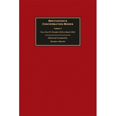 预订 Beethoven’s Conversation Books Volume 5: Nos. 44 to 59 (October 1823 to March 1824) 贝多芬谈话录第5卷:第44*59号(18