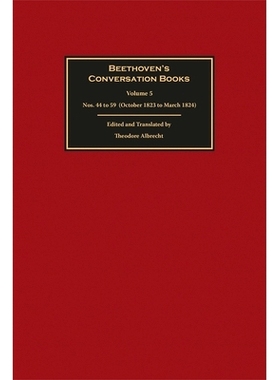预订 Beethoven’s Conversation Books Volume 5: Nos. 44 to 59 (October 1823 to March 1824) 贝多芬谈话录第5卷:第44*59号(18