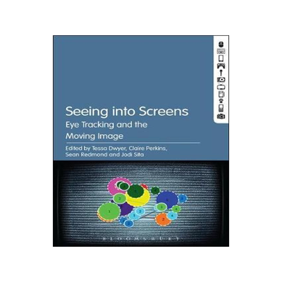[预订]Seeing Into Screens: Eye Tracking and the Moving Image 9781501354922
