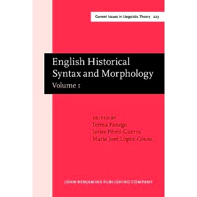 预订 English Historical Syntax and Morphology. Selected papers from 11 ICEHL, Santiago de Compostela, 7–11 September 20
