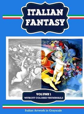 预订 Italian Fantasy: Italian Artwork in Grayscale: 9781944842192