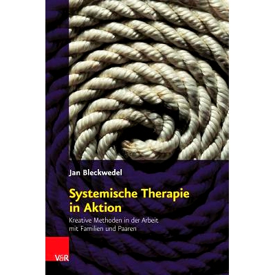 预订 Systemische Therapie in Aktion: Kreative Methoden in der Arbeit mit Familien und Paaren 系统*在行动：与家庭和夫