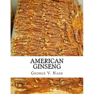 预订 American Ginseng: Its Commercial History, Protection and Cultivation: 9781986660754