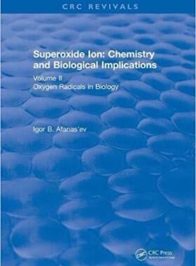 【预售】Revival: Superoxide Ion: Volume II (1991): Chemistry and Biological Implications