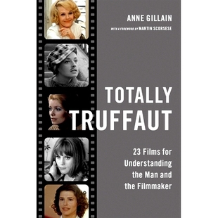 预订 Totally Truffaut: 23 Films for Understanding the Man and the Filmmaker 读懂特吕弗：23部了解这个男人及电影制作人的电