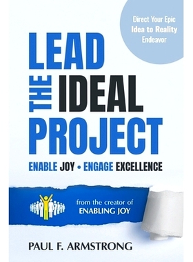 预订 Lead the Ideal Project: Enable Joy Engage Excellence: 9781734196207