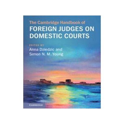 [预订]The Cambridge Handbook of Foreign Judges on Domestic Courts 9781009098786