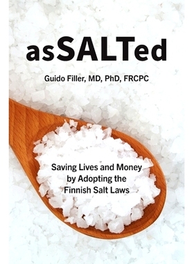 预订 AsSALTed: Saving Lives and Money by Adopting the Finnish Salt Laws