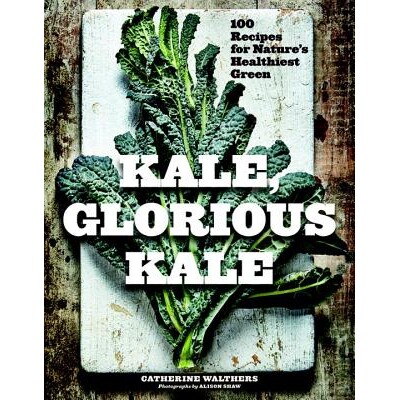 预订 Kale, Glorious Kale: 100 Recipes for Nature’s Healthiest Green 羽衣甘蓝，光荣羽衣甘蓝：100种自然界*健康的绿色食谱: