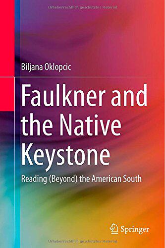 【预订】Faulkner and the Native Keystone