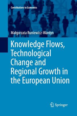 【预订】Knowledge Flows, Technological Change and Regional Growth in the European Union 书籍/杂志/报纸 原版其它 原图主图