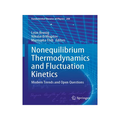[预订]Nonequilibrium Thermodynamics and Fluctuation Kinetics: Modern Trends and Open Questions 9783031044601