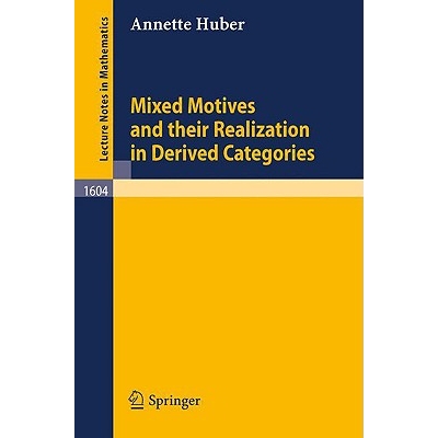 预订 Mixed Motives and their Realization in Derived Categories 9783540594758