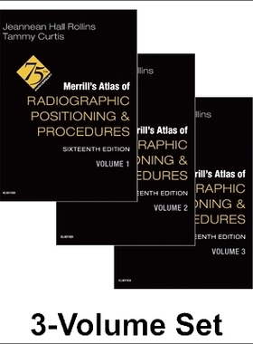 预订 Merrill’s Atlas of Radiographic Positioning and Procedures - 3-Volume Set Merrill 放射定位和程序图集 - 3 卷套装: 9