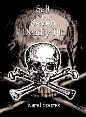 预订 Salt and the Seven Deadly Ills: A Chemical Appraisal of the Destructive Effects of Salt on the Human Body: 97807596