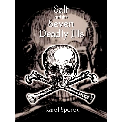预订 Salt and the Seven Deadly Ills: A Chemical Appraisal of the Destructive Effects of Salt on the Human Body: 97807596
