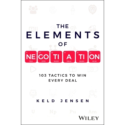 预订 The Elements of Negotiation: 103 Tactics for Everyone to Win in Each Deal