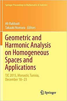 【预售】Geometric and Harmonic Analysis on Homogeneous Spaces and Applications: TJC 2015, Monastir, Tunisia, Decem...