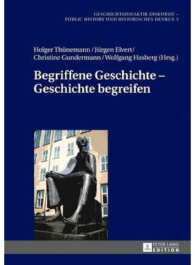 预订 Begriffene Geschichte – Geschichte begreifen: 9783631705711