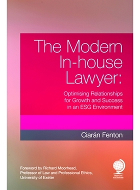 预订 The Modern In-house Lawyer: Optimising Relationships for Growth and Success in an ESG Environment 《现代内部律师:在