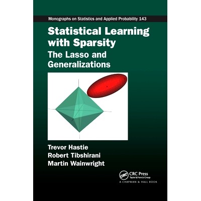 预订 Statistical Learning with Sparsity: The Lasso and Generalizations 套索与一般化：统计知识与稀疏性: 9780367738334