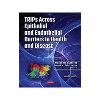 [预订]TRiPs Across Epithelial and Endothelial Barriers in Health and Disease 9781685070205
