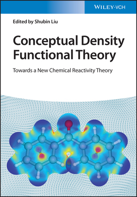 【预订】Conceptual Density Functional Theory - Towards A New Chemical Reacti 9783527348435