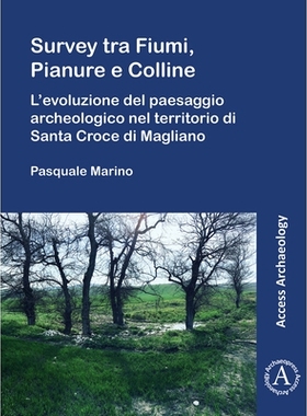预订 Survey Tra Fiumi, Pianure E Colline: L’Evoluzione del Paesaggio Archeologico Nel Territorio Di Santa Croce Di Magl