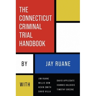 预订 The Connecticut Criminal Trial Handbook 康涅狄格州刑事审判手册: 9798988957843