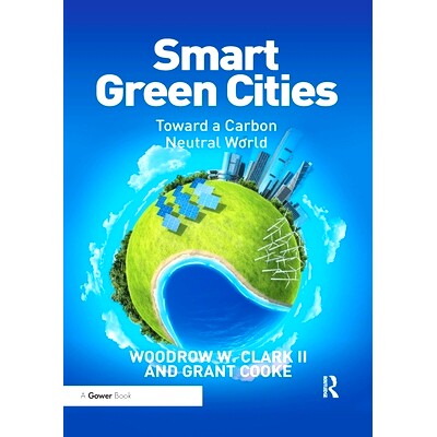 预订 Smart Green Cities: Toward a Carbon Neutral World 智慧绿色城市：迈向碳中和世界: 9780367606039