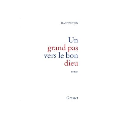 预订 Un grand pas vers le bon Dieu 朝上帝的一大步: 9782246407119
