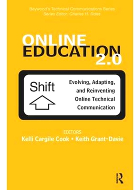 预订 Online Education 2.0: Evolving, Adapting, and Reinventing Online Technical Communication 在线教育2.：发展，适应和重