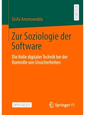 预订 Zur Soziologie der Software: Die Rolle digitaler Technik bei der Kontrolle von Unsicherheiten: 9783658372552