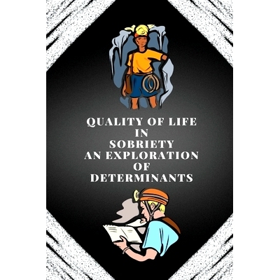 预订 Quality of life in sobriety an exploration of determinants: 9781805247647