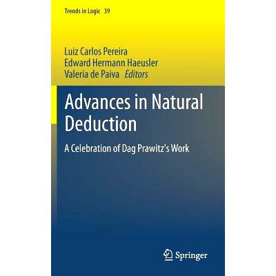 预订 Advances in Natural Deduction: A Celebration of Dag Prawitz’s Work 自然推理进展：达格·普拉维兹作品纪念: 978940077