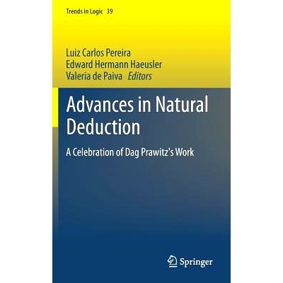 预订 Advances in Natural Deduction: A Celebration of Dag Prawitz’s Work 自然推理进展：达格·普拉维兹作品纪念: 978940077