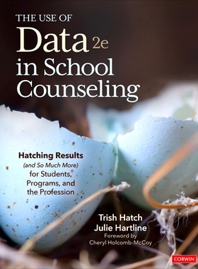 预订 The Use of Data in School Counseling: Hatching Results (and So Much More) for Students, Programs, and the Professio