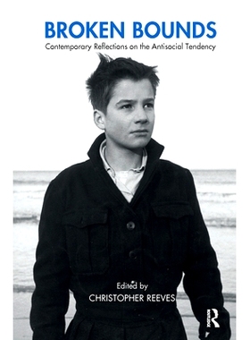 预订 Broken Bounds: Contemporary Reflections on the Antisocial Tendency: 9780367101022