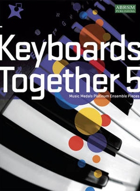 预订 Keyboards Together 5: Music Medals Platinum Keyboard Ensemble Pieces 键盘在一起5: 9781860966989
