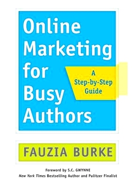 预订 Online Marketing for Busy Authors: A Step-by-Step Guide 忙碌作者的网络营销：分步指南: 9781626567856