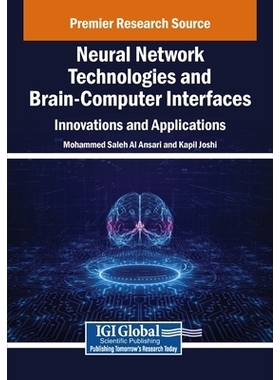 预订 Neural Network Technologies and Brain-Computer Interfaces: Innovations and Applications 神经网络技术与脑机接口：创