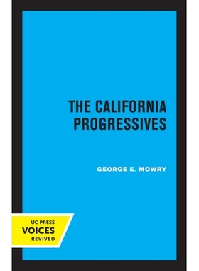 预订 The California Progressives 加州进步党: 9780520349643