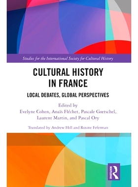 预订 Cultural History in France: Local Debates, Global Perspectives 法国文化史：本地辩论、全球展望: 9781032091846