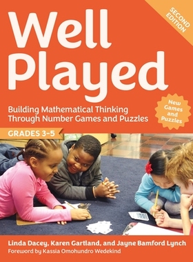 预订 Well Played, Grades 3-5: Building Mathematical Thinking Through Number Games and Puzzles 玩得好 3年级-5年级：通过数