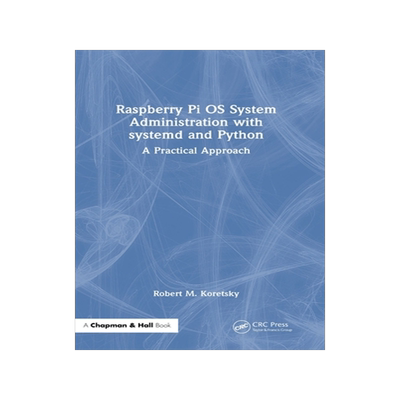 预订 Raspberry Pi OS System Administration with systemd and Python