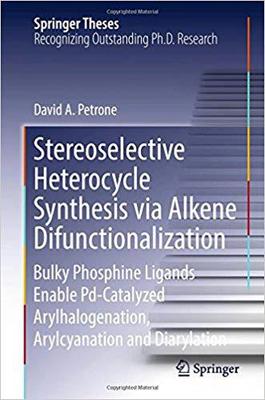 【预售】Stereoselective Heterocycle Synthesis via Alkene Difunctionalization