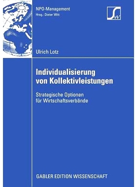 预订 Individualisierung von Kollektivleistungen: Strategische Optionen für Wirtschaftsverbände: 9783834913289